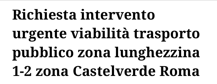Scopri di più sull'articolo Richiesta intervento urgente viabilità trasporto pubblico zona lunghezzina 1-2 zona Castelverde Roma Est